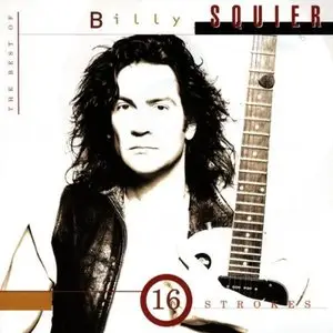 Billy Squier - 16 Strokes: The Best Of Billy Squier (1995)