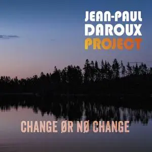 Jean-Paul Daroux - Change or No Change (2021)