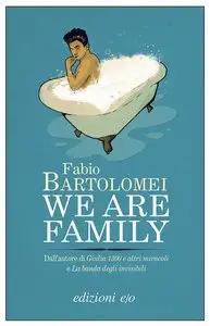 Fabio Bartolomei - We Are Family