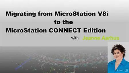 Lynda - Migrating from MicroStation V8i to CONNECT