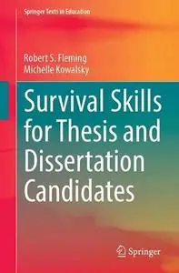 Survival Skills for Thesis and Dissertation Candidates