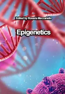 "Epigenetics" ed. by Rosaria Meccariello