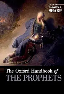 The Oxford Handbook of the Prophets