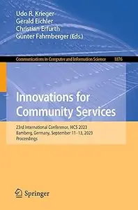 Innovations for Community Services: 23rd International Conference, I4CS 2023, Bamberg, Germany, September 11–13, 2023, P