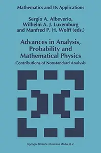 Advances in Analysis, Probability and Mathematical Physics: Contributions of Nonstandard Analysis