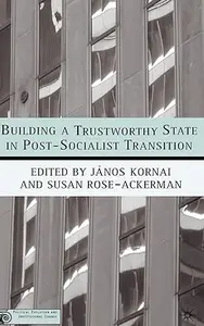 Building a Trustworthy State in Post-Socialist Transition (Repost)