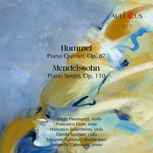 Gabriele Pieranunzi, Francesco Solombrino- Hummel: Piano Quintet, Op. 87 - Mendelssohn: Piano Sextet, Op. 110 (2025) [24/96]