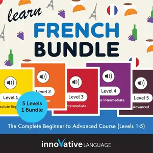 Learn French Bundle: The Complete Beginner to Advanced Course (Levels 1-5)