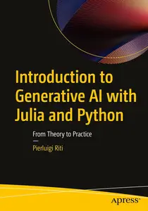 Introduction to Generative AI with Julia and Python: From Theory to Practice