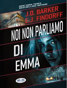 Noi non parliamo di Emma - J.D. Barker