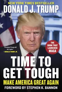 Time to Get Tough: Make America Great Again