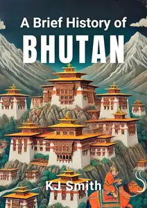 A Brief History of Bhutan