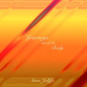 Steve Jollliffe - Journeys Out Of The Body (2026 Remaster) (1982/2026) [Official Digital Download]