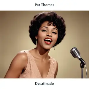 Pat Thomas - Desafinado (1962/2024) [Official Digital Download]