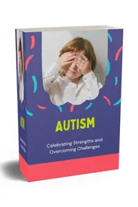 Autism: Celebrating Strengths and Overcoming Challenges