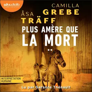 Camilla Grebe, Åsa Träff, "Siri Bergman, tome 2 : Plus amère que la mort"