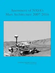 Assessment of NASA's Mars Architecture 2007-2016