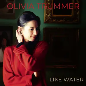 Olivia Trummer - Like Water (2025) [Official Digital Download 24/96]