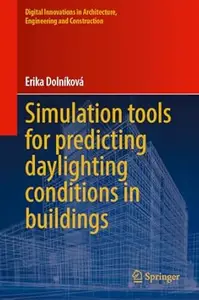 Simulation Tools for Predicting Daylighting Conditions in Buildings