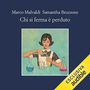 «Chi si ferma è perduto? Serena Martini - Vol. 1» by Marco Malvaldi, Samantha Bruzzone