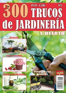 EcoJardín Especial - 300 Trucos de Jardinería y Huerto 5 2024