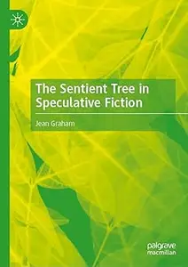 The Sentient Tree in Speculative Fiction