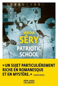 Macha Séry, "Patriotic School: Chronique de contre-espionnage en temps de guerre"