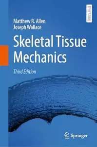 Skeletal Tissue Mechanics (3rd Edition)