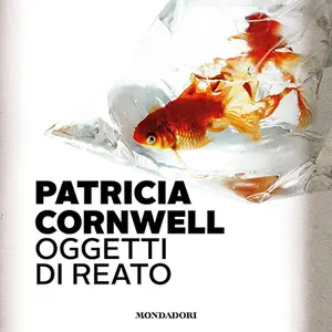 «Oggetti di reato: Kay Scarpetta, Vol. 2» by Patricia Cornwell