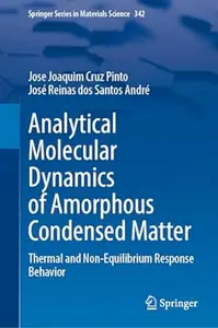 Analytical Molecular Dynamics of Amorphous Condensed Matter