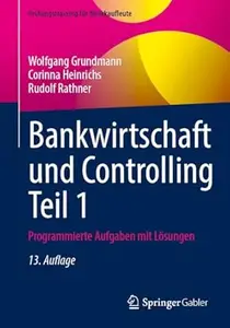 Bankwirtschaft und Controlling Teil 1, 13. Auflage