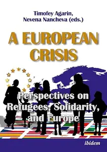 A European Crisis: Perspectives on Refugees, Solidarity, and Europe