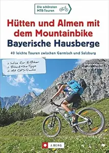 Hütten und Almen mit dem Mountainbike Bayerische Hausberge
