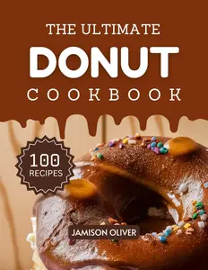 The Ultimate Donut Cookbook