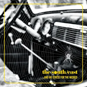 The South-East - ...And No Stress for the Wicked (2025) [Official Digital Download]