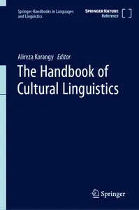 The Handbook of Cultural Linguistics (Springer Handbooks in Languages and Linguistics)