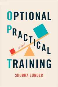 Optional Practical Training: A Novel