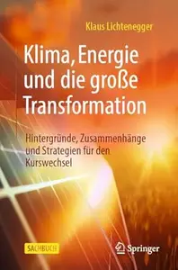 Klima, Energie und die große Transformation