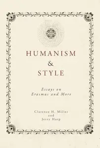 Humanism and Style : Essays on Erasmus and More