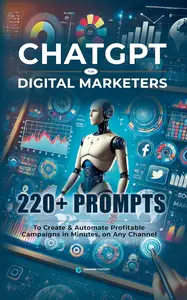 ChatGPT for Digital Marketers: 220+ PROMPTS