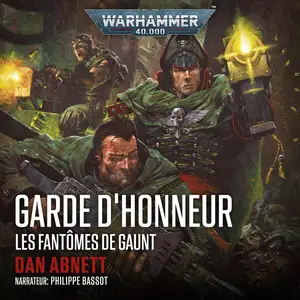 Dan Abnett, "Garde d'Honneur: Warhammer 40.000 - Les Fantômes de Gaunt 4"