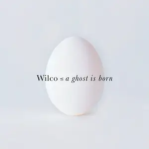 Wilco - A Ghost Is Born (2004/2014) [Official Digital Download 24bit/96kHz]