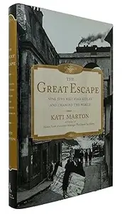 The Great Escape: Nine Jews Who Fled Hitler and Changed the World