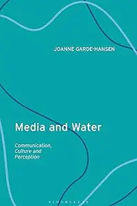 Media and Water: Communication, Culture and Perception