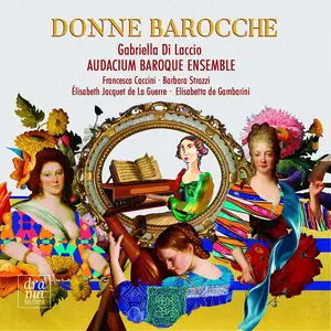Gabriella Di Laccio, Audacium Baroque Ensemble - Donne Barocche (2019)