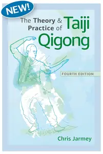 The Theory and Practice of Taiji Qigong