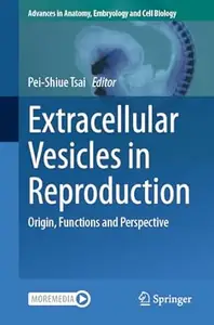 Extracellular Vesicles in Reproduction: Origin, Functions and Perspective