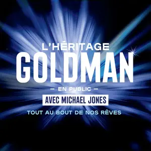 L'Héritage Goldman - L'Héritage Goldman En Public (Tout au bout de nos rêves) (2024)