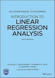 Introduction to Linear Regression Analysis, 6e Solutions Manual