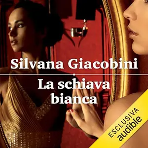 «La schiava bianca» by Silvana Giacobini